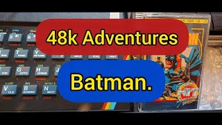 48k Adventures. Episode 42. Batman.