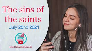 The sins of the saints - July 22nd 2021