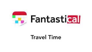 Fantastical - Travel Time