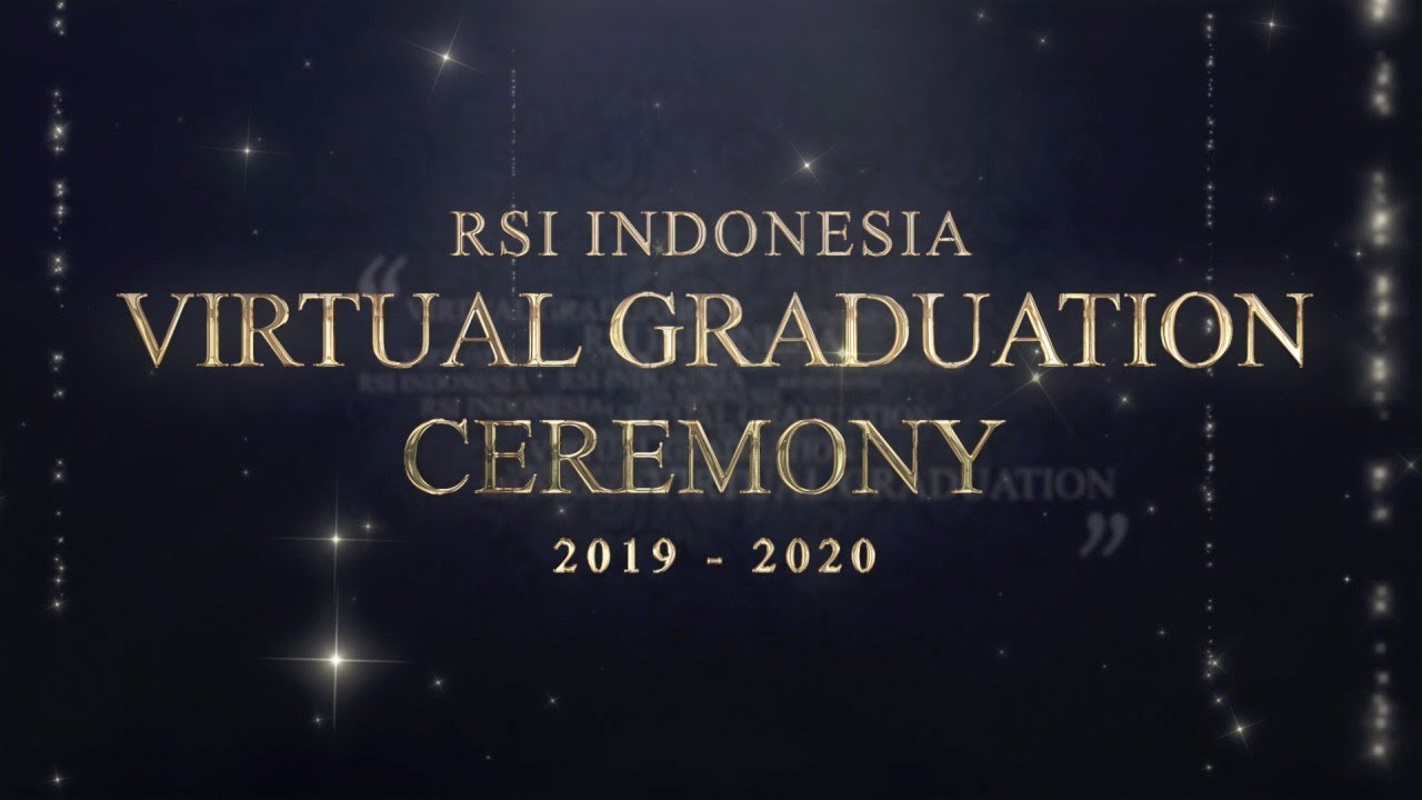 Rsi Indonesia Virtual Graduation 2020 Youtube