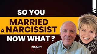 So, You  Married A Narcissist - Now What ? | Dr. Les Carter and Leslie Vernick