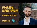 Utah Housing Update - Episode 107 - November 11th, 2024