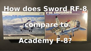 How does Sword RF-8 compare with Academy F-8 Crusader 1/72?