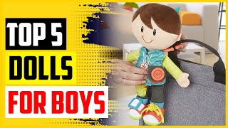 Top 5 Best Dolls For Boys In 2022