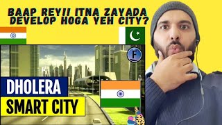 shocking irish_pak reaction on India’s $2.7BN Dholera Smart City