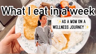 WHAT I EAT IN A WEEK / WELLNESS JOURNEY