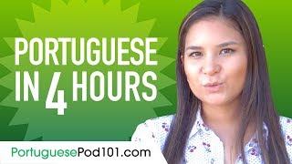 Learn Portuguese in 4 Hours - ALL the Portuguese Basics You Need