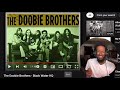 FIRST TIME HEARING The Doobie Brothers - Black Water  Reaction