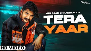 Gulzar Channiwala : Tera Yaar ( FULL VIDEO) | New Haryanvi Songs Haryanavi | Haryanvi 2023