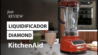 Liquidificador Diamond KitchenAid | Fast Review | Fast Shop