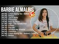 BarbieAlmalbis Greatest Hits ~ OPM Songs ~ Top 10 Hits of All Time