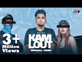 Kam Lout(Official Video)A-Kay |Kirat Gill | Fame Muzic | Param Oberoi | Latest Punjabi song