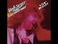 Bob Seger & The Silver Bullet Band Nutbush City Limits LIVE with Lyrics in Description