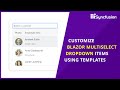Customize Blazor MultiSelect Dropdown Items Using Templates