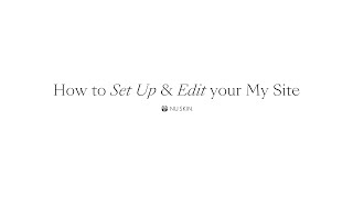 How to Set Up and Edit Your My Site