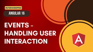 [6] Angular 16 | Understanding Events in Angular: Handling User Interactions