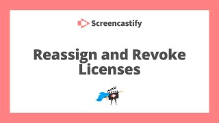 Reassign and Revoke Licenses