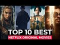 Top 10 Best Netflix Original Movies To Watch In 2024 | Best Movies On Netflix 2024 | Netflix Movies