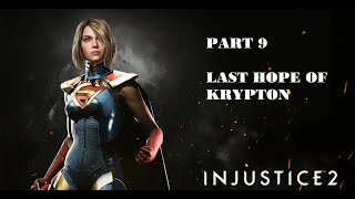 INJUSTICE 2 Story mode gameplay - Chapter 9 - Last Hope of Krypton (SUPERGIRL)