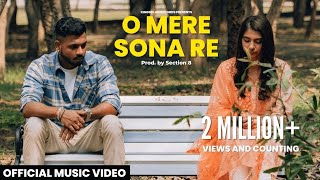 King - O Mere Sona Re | Official music video | Prod. by Section 8 Latest hit songs