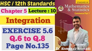 Maths 1 | Chapter 5 | Integration | EXERCISE 5.6 | Q.6 to Q.8 | Page No 135 | Class 12th |