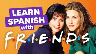 Learn Beginner Spanish with TV Shows: FRIENDS (The First One)