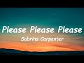 Please Please Please | Sabrina Carpenter (Lyrics)