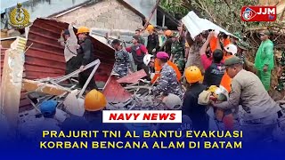 Navy News - PRAJURIT TNI AL  BANTU EVAKUASI KORBAN BENCANA ALAM DI BATAM