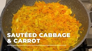 Sautéed Cabbage \u0026 Carrot || Vegan 🌱 Recipe