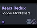 React Redux Tutorials - 23 - Logger Middleware