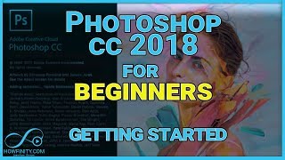 How to Use Photoshop CC 2018 For Beginners-Part 1-Creating a File and Moving Around Photoshop