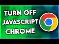 How to Turn Off Javascript on Google Chrome (2025)