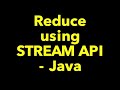 Reduce in Stream API - Java