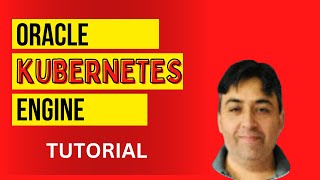 Oracle Kubernetes Engine Tutorial