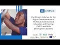 Presentation of the Pan-African initiative for the digital transformation of TVET in Africa