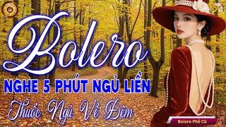 LK BOLERO Trữ Tình MỚI, CỰC VÍP 2026 - Nhạc Vàng Xưa SIÊU PHẨM Vừa Ra Lò CỰC ÊM TAI Thư Giãn Êm Dịu