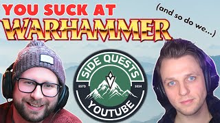 Why it's not RUDE to SUCK at Wahammer | Side Quests Podcast - Episode 10