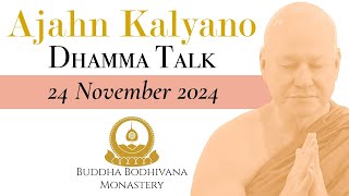 Seeing The Good Side Of Suffering by Ajahn Kalyano 24 Nov 24