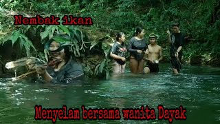 BERBURU KE HUTAN BERSAMA GADIS DAYAK, MENCARI IKAN LANGSUNG DI PANGGANG DI HUTAN