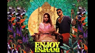 Dhee ft. Arivu - Enjoy Enjaami (Lyrics) | Prod. Santhosh Narayanan