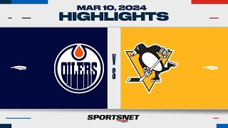 NHL Highlights | Oilers vs. Penguins - March 10, 2024