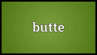 Butte Meaning