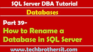 SQL Server DBA Tutorial 39-How to Rename a Database in SQL Server