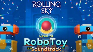 Rolling Sky - Level 76 RoboToy [Official Soundtrack]