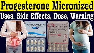 Progesterone Micronized 200 mg, 100 mg Capsule - Mogogest 200 uses in Hindi - Uses, Side Effects,