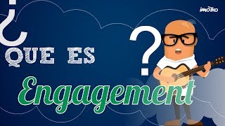 ¿Qué es Engagement?