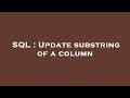SQL : Update substring of a column