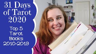 Top 5 Tarot Books 2010-2019 - 31 Days of Tarot 2020