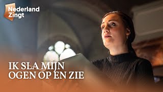 Ik sla mijn ogen op en zie (Psalm 121) - Nederland Zingt