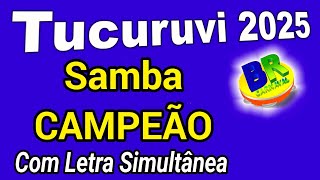 Tucuruvi 2025 Samba CAMPEÃO (Com Letra Simultânea)